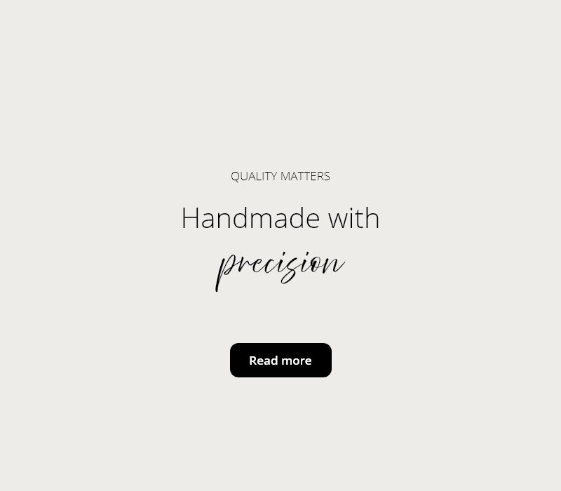 Text: Handmade with precision. 